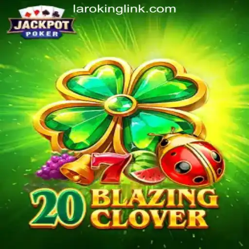 Experience the Thrills of 20BlazingClover: The New Hit at Laroking Online Casino Philippines