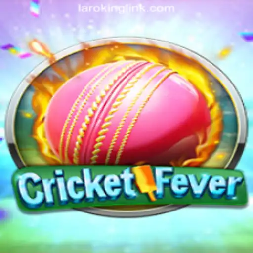 Experience the Thrill of CricketFever at Laroking Online Casino Philippines