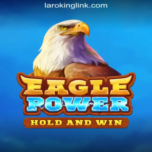 Experience the Thrill of EaglePower: A Game at Laroking Online Casino Philippines