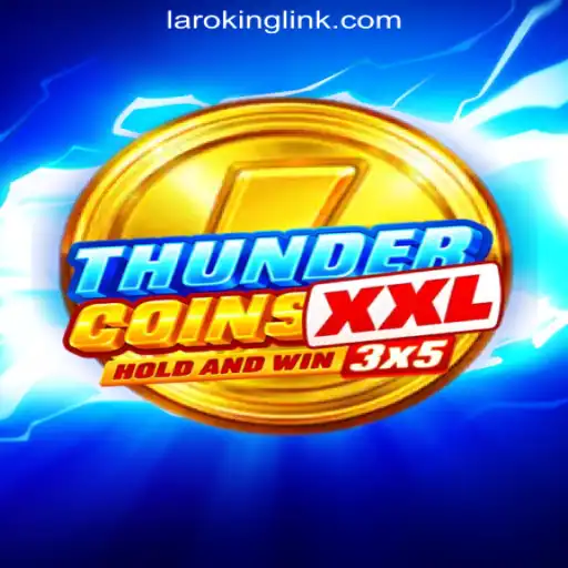 Discover the Exciting World of ThunderCoinsXxl at Laroking Online Casino Philippines